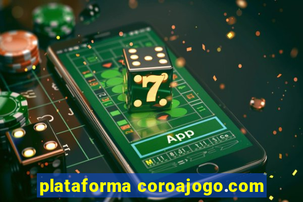 plataforma coroajogo.com