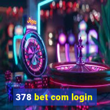 378 bet com login