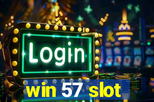 win 57 slot