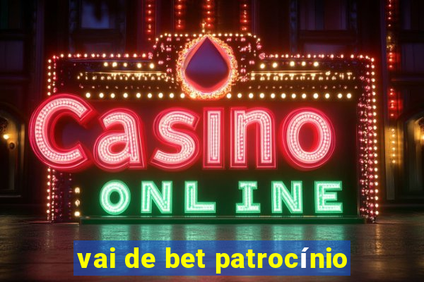 vai de bet patrocínio