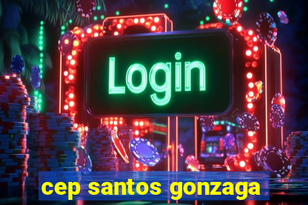 cep santos gonzaga