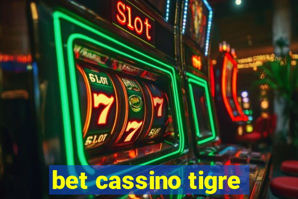 bet cassino tigre