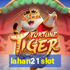 lahan21 slot