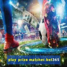 play prize matcher bet365