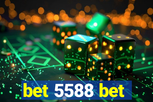 bet 5588 bet