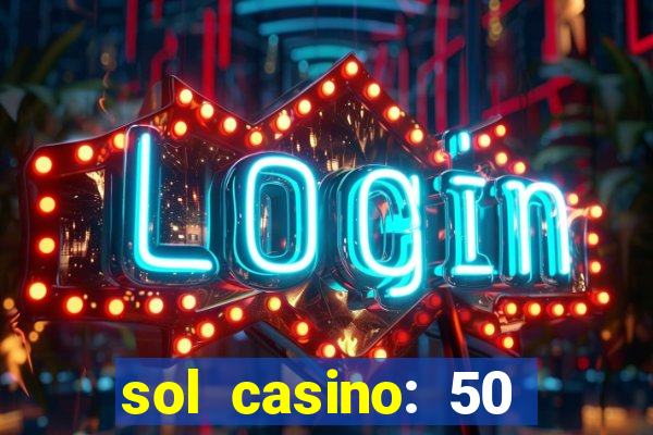 sol casino: 50 free spins