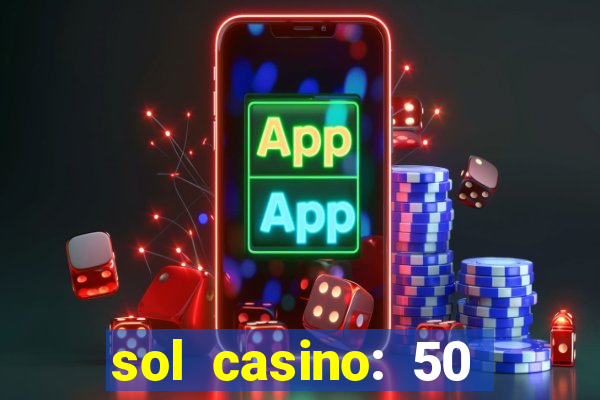 sol casino: 50 free spins