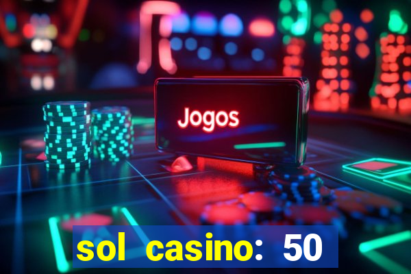 sol casino: 50 free spins