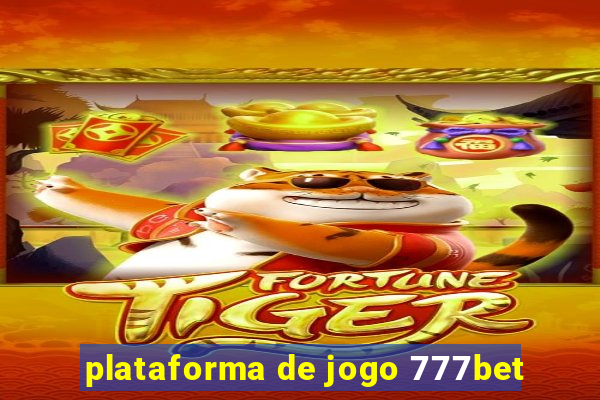 plataforma de jogo 777bet