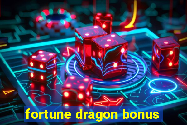 fortune dragon bonus