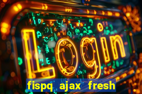 fispq ajax fresh limpeza profunda