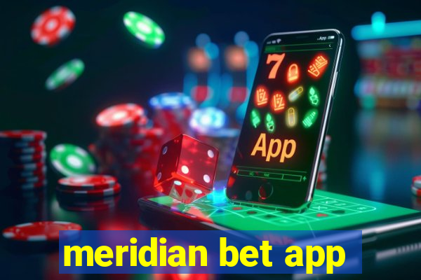 meridian bet app