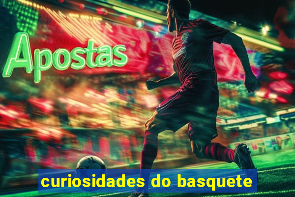 curiosidades do basquete