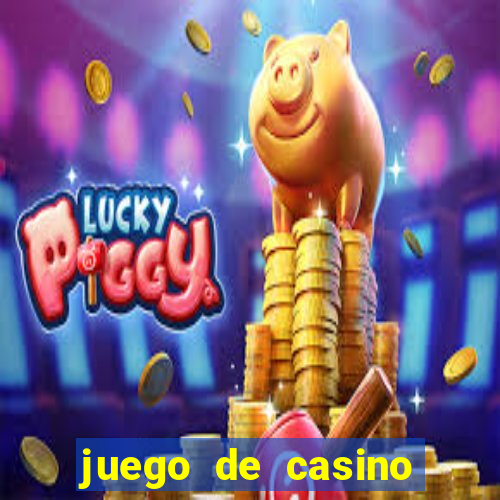 juego de casino para ganar dinero real