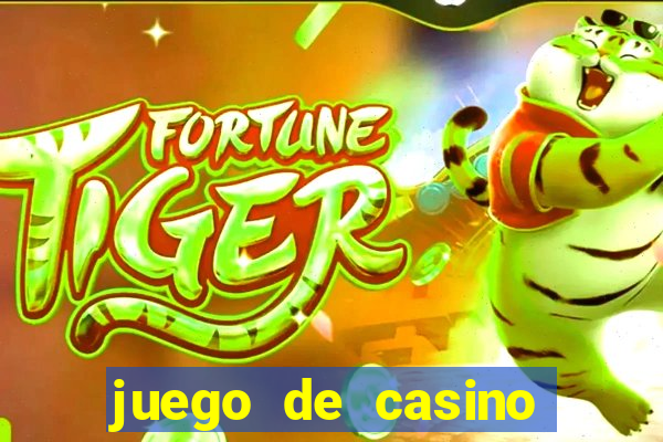 juego de casino para ganar dinero real