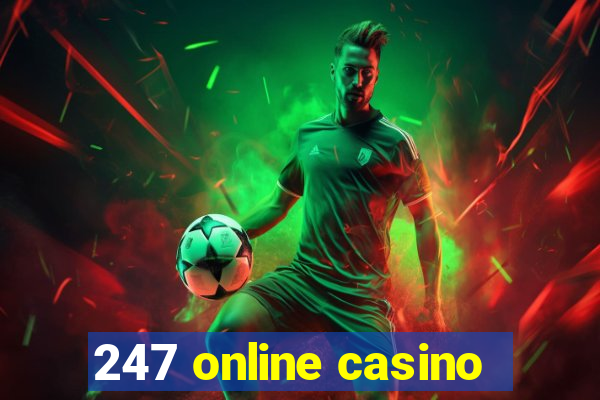 247 online casino