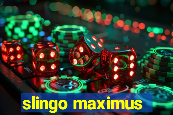 slingo maximus