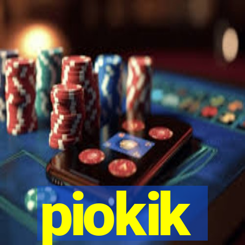 piokik