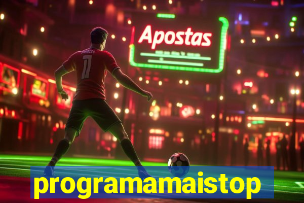 programamaistop