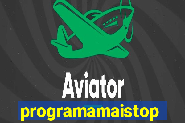 programamaistop