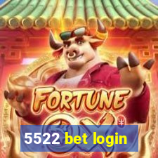 5522 bet login