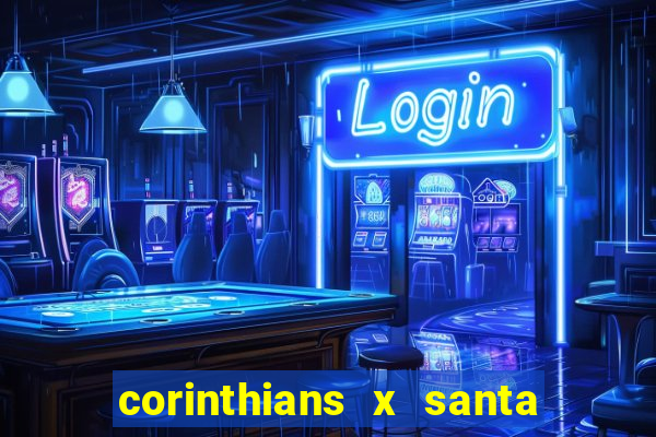 corinthians x santa cruz ao vivo hd