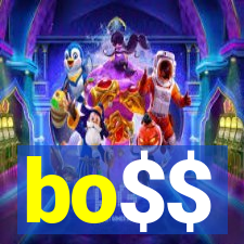 bo$$