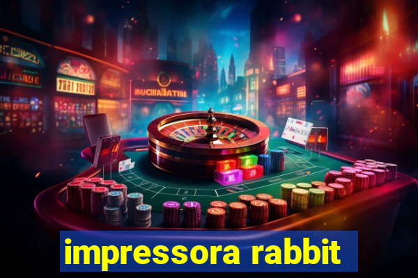 impressora rabbit