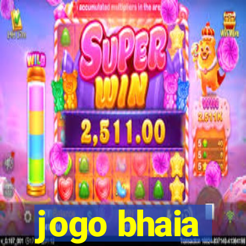 jogo bhaia