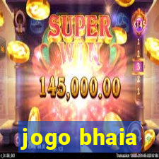 jogo bhaia