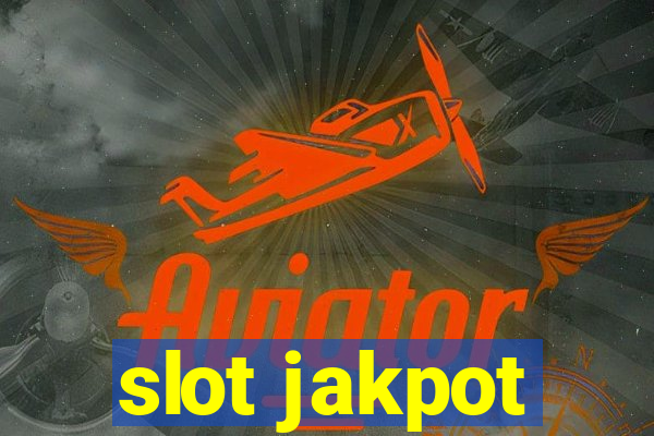 slot jakpot