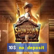 10$ no deposit casino bonus