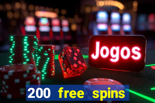 200 free spins online casino