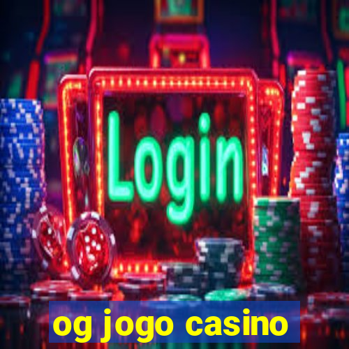 og jogo casino