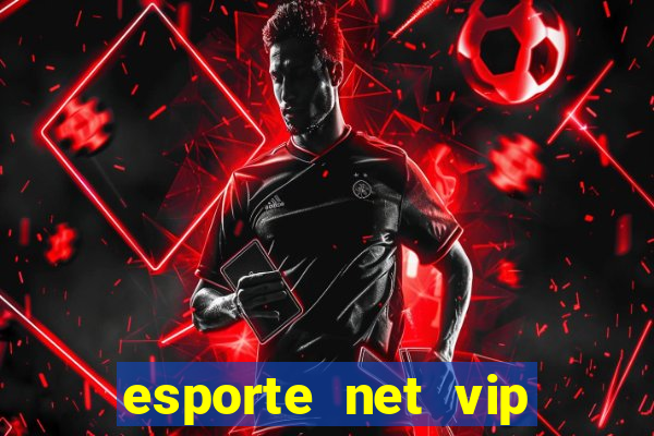 esporte net vip bet com