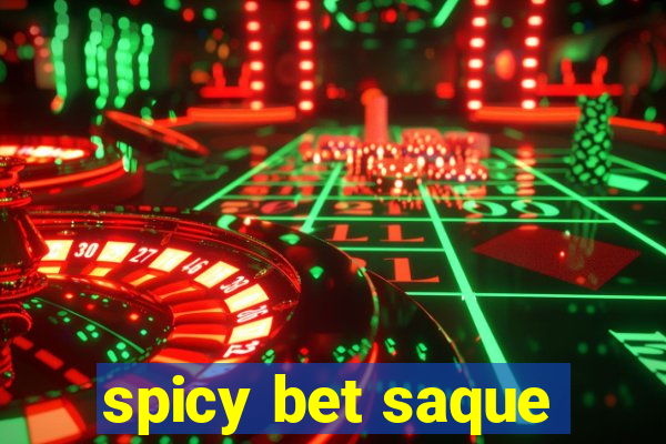 spicy bet saque