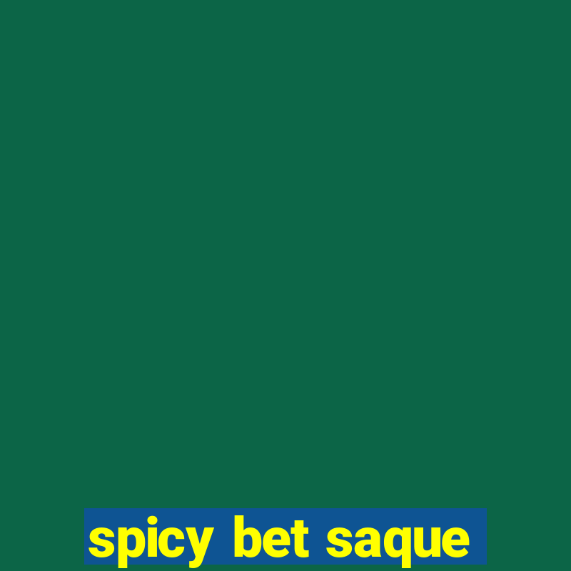 spicy bet saque