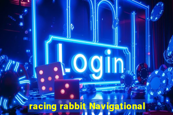 racing rabbit Navigational