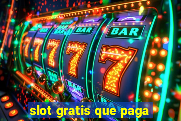 slot gratis que paga