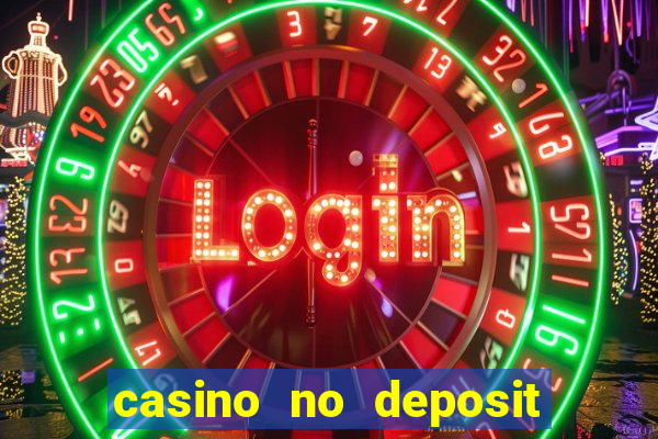 casino no deposit free money