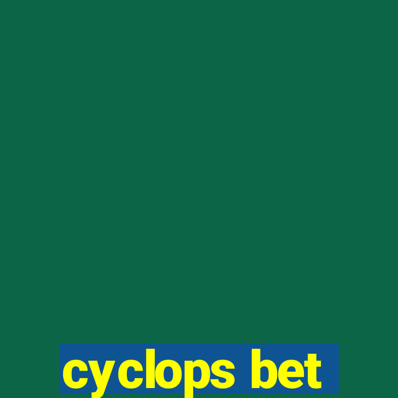 cyclops bet