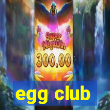 egg club