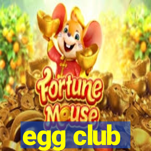 egg club