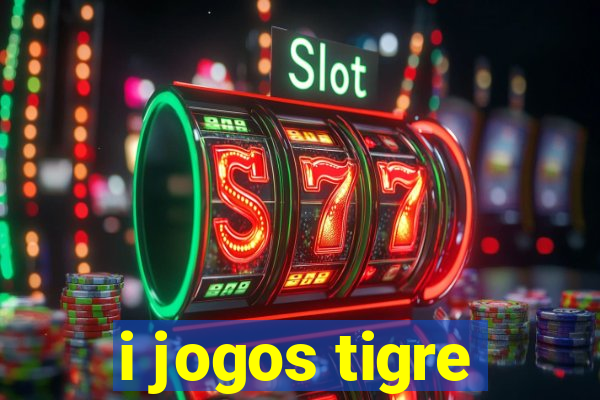 i jogos tigre