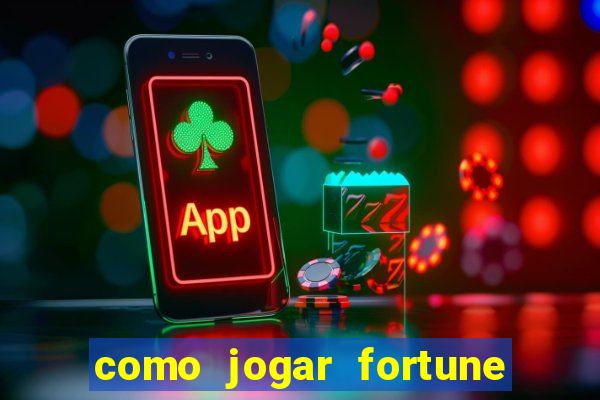 como jogar fortune tiger demo