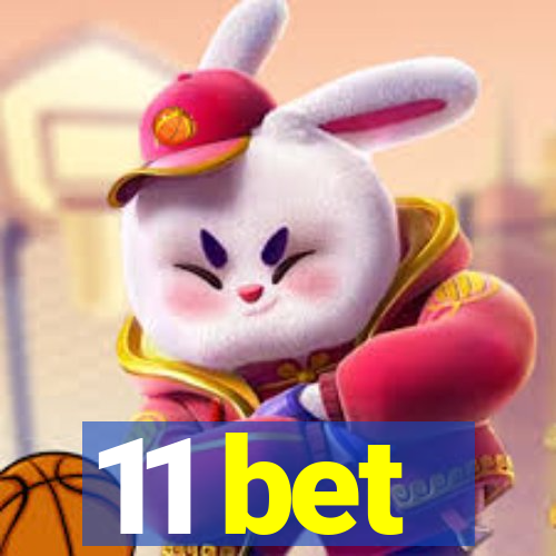 11 bet