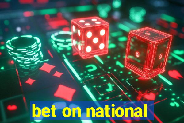 bet on national