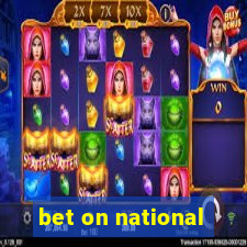 bet on national