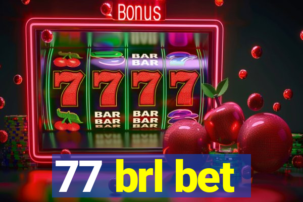 77 brl bet