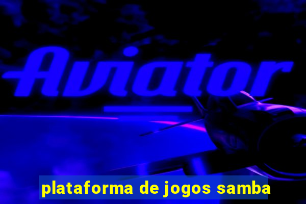 plataforma de jogos samba